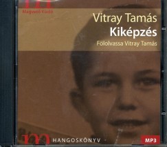 Vitray Tams - Kikpzs - Hangosknyv