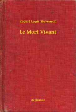 Stevenson Robert Louis - Robert Louis Stevenson - Le Mort Vivant