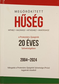 Megörökített hűség- Hithez, hazához, hitveshez, hivatáshoz