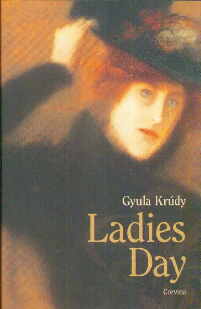 Krúdy Gyula - Ladies Day