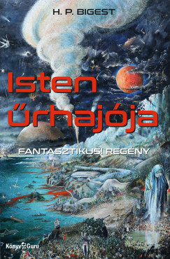 Isten űrhajója. Fantasztikus! regény