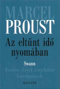 Marcel Proust - Az eltnt id nyomban I. - Swann