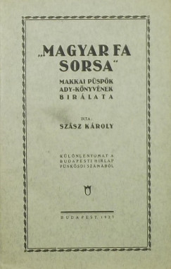 Makkai Sndor - Magyar fa sorsa