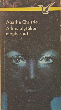 Agatha Christie - A kristálytükör meghasadt