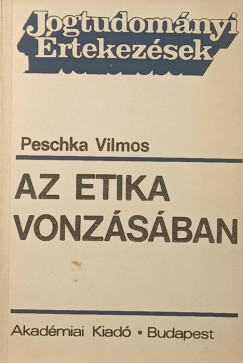 Peschka Vilmos - Az etika vonzásában