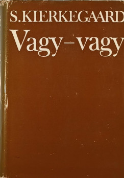 Sren Kierkegaard - Vagy-vagy