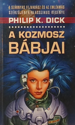 Philip K. Dick - A kozmosz bábjai