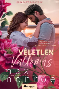 Max Monroe - Vletlen valloms - Szerelmi kalandok 1.