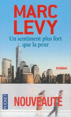 Marc Levy - Un sentiment plus fort que la peur