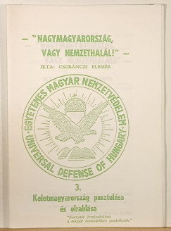 Csob�nczi Elem�r - "Nagymagyarorsz�g vagy nemzethal�l!" 3.
