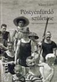 Winter Lajos - Pöstyénfürdő születése