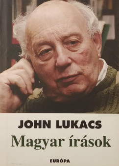 John Lukacs - Magyar írások