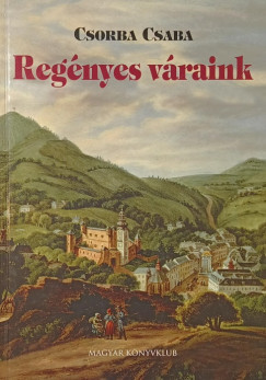 Csorba Csaba - Regnyes vraink