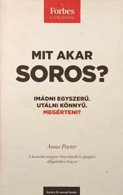 Anna Porter - Mit akar Soros?