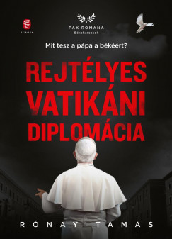 Rnay Tams - Rejtlyes vatikni diplomcia