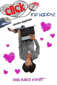 Olga Núnez Miret - Click Me Happy! (Feliz al primer clic!)