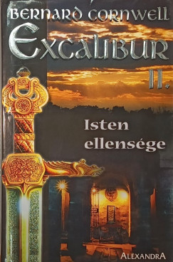 Bernard Cornwell - Excalibur II. - Isten ellens�ge