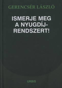 Gerencsér László - Ismerje meg a nyugdíjrendszert!
