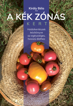 Kir�ly B�la - A k�k z�n�s kert