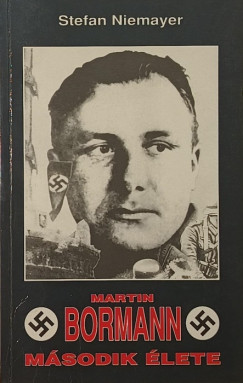 Stefan Niemayer - Martin Borman m�sodik �lete