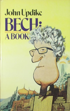 John Updike - Bech: a Book