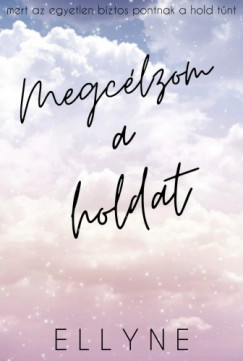 Ellyne - Megcélzom a holdat