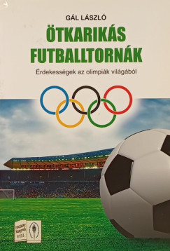 Gál László - Ötkarikás futballtornák