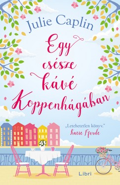 Julie Caplin - Egy cssze kv Koppenhgban