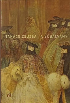 Takács Zsuzsa - A sóbálvány
