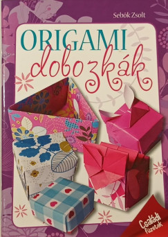 Seb�k Zsolt - Origami dobozk�k