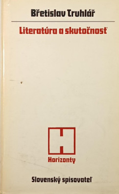 Bretislav Truhlr - Literatra a skutocnost