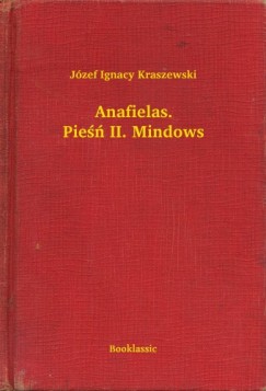 Jzef Ignacy Kraszewski - Anafielas. Pie II. Mindows