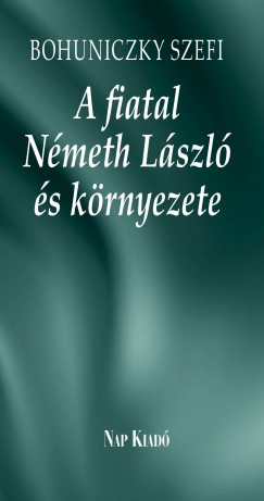 Bohuniczky Szefi - Tsks Tibor - Nmeth Magda   (Vl.) - A fiatal Nmeth Lszl s krnyezete