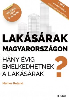 Nemes Roland - Laksrak Magyarorszgon - Hny vig emelkedhetnek a laksrak Magyarorszgon?