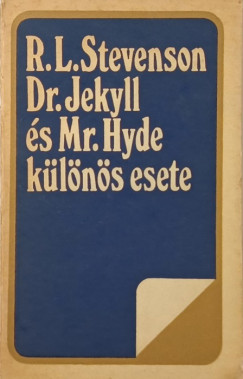 Robert Louis Stevenson - Dr. Jekyll �s Mr. Hyde k�l�n�s esete