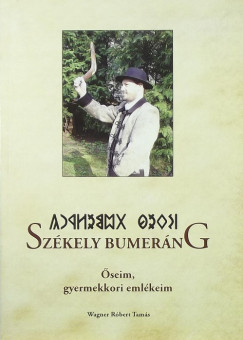Wagner Rbert Tams - Szkely bumerng