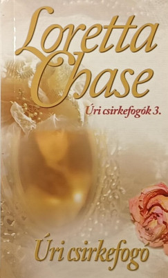 Loretta Chase - Úri csirkefogó