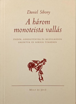 Daniel Sibony - A hrom monoteista valls