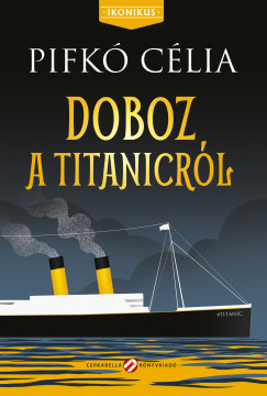 Pifk Clia - Doboz a Titanicrl