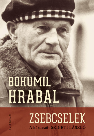 Bohumil Hrabal - Szigeti László - Zsebcselek