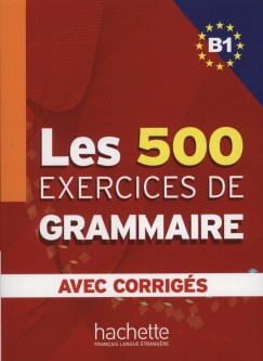 Marie-Pierre Caquineau-Gndz - Yvonne Delatour - Dominique Jennepin - Fanoise Lesage-Langot - Les 500 Exercices de Grammaire