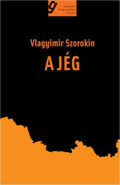 Vlagyimir Szorokin - A jg