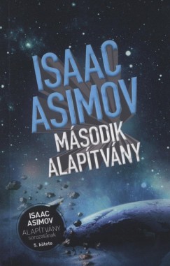 Isaac Asimov - Msodik Alaptvny