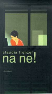 Claudia Frenzel - Na ne!