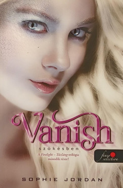 Sophie Jordan - Vanish - Szksben