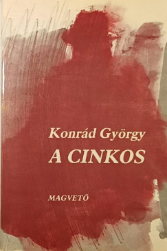 Konrd Gyrgy - A cinkos