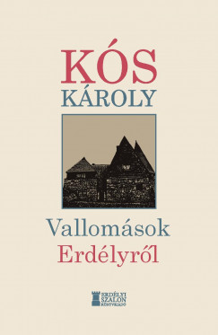 Ks Kroly - Sas Pter  (Szerk.) - Vallomsok Erdlyrl