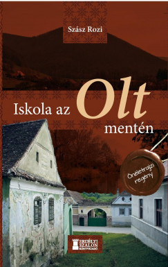 Szsz Rozi - Iskola az Olt mentn