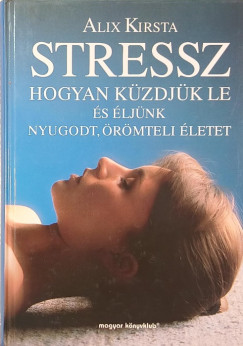 Alix Kirsta - Stressz