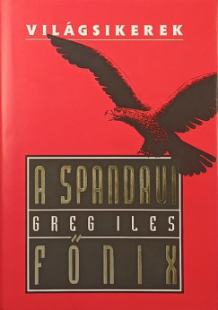 Greg Iles - A spandaui főnix